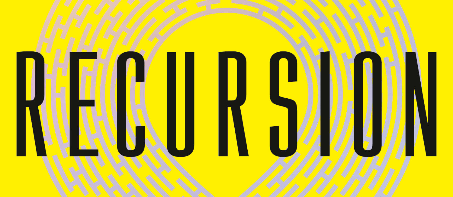 A banner of the cover art for Recursion by Blake Crouch